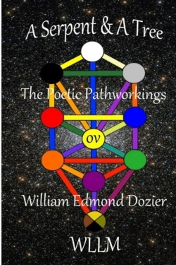 Bertrand.pt - A Serpent & A Tree The Poetic Pathworkings Ov William Edmond Dozier