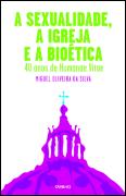A Sexualidade, a Igreja e a Bioética