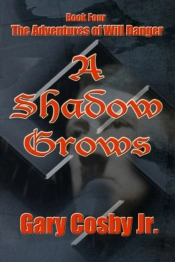 A Shadow Grows: The Adventures Of Will D