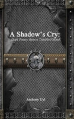Bertrand.pt - A Shadow'S Cry: Dark Poetry From A Troubled Mind