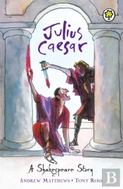 A Shakespeare Story: Julius Caesar
