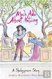A Shakespeare Story: Much Ado About Nothing