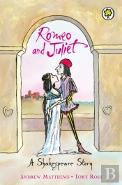 A Shakespeare Story: Romeo And Juliet