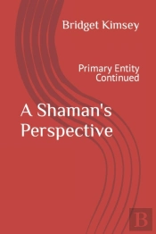 A Shaman'S Perspective