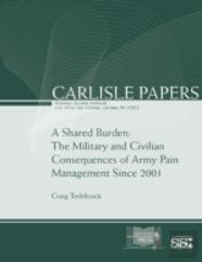 A Shared Burden: The Military And Civilian Consequences Of Army Pain Management Since 2001