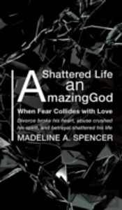 A Shattered Life An Amazing God