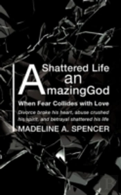 A Shattered Life An Amazing God