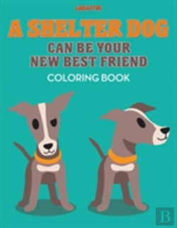 Bertrand.pt - A Shelter Dog Can Be Your New Best Friend Coloring Book