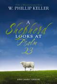 A Shepherd Looks At Psalm 23, King James Version