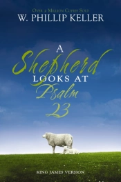 A Shepherd Looks At Psalm 23, King James Version