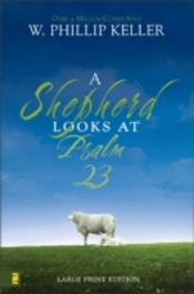 A Shepherd Looks At Psalm 23, Large Print Edition