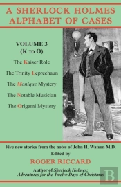 A Sherlock Holmes Alphabet Of Cases, Volume 3 (K To O)