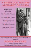 A Sherlock Holmes Alphabet Of Cases Volume 4 (P To T)