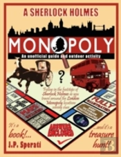 A Sherlock Holmes Monopoly - An Unofficial Guide And Outdoor Activity (Standard B&W Edition)