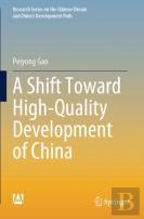 A Shift Toward High-Quality Development Of China
