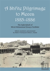 A Shi'Ite Pilgrimage To Mecca, 1885-1886