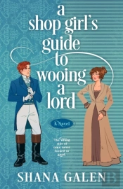 A Shop Girl'S Guide To Wooing A Lord