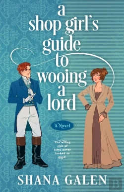 Bertrand.pt - A Shop Girl'S Guide To Wooing A Lord