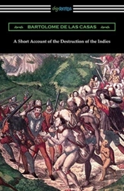 A Short Account Of The Destruction Of The Indies