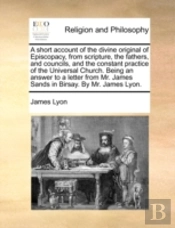 A Short Account Of The Divine Original O