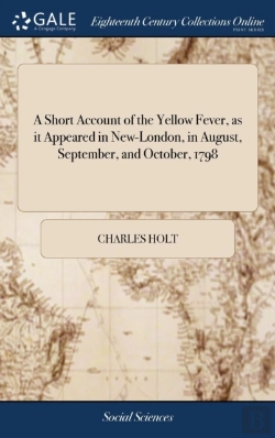 Bertrand.pt - A Short Account Of The Yellow Fever, As