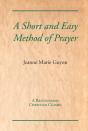 A Short And Easy Method Of Prayer