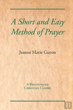 Bertrand.pt - A Short And Easy Method Of Prayer