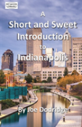 A Short And Sweet Introduction To Indianapolis