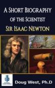 A Short Biography Of The Scientist Sir Isaac Newton