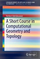 A Short Course In Computational Geometry And Topology