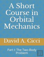 A Short Course In Orbital Mechanics