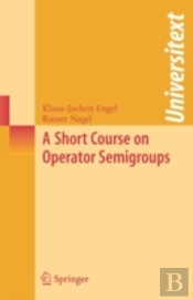 A Short Course On Operator Semigroups