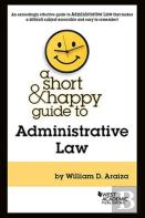 A Short & Happy Guide To Administrative Law