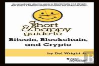 A Short & Happy Guide To Bitcoin, Blockchain, And Crypto
