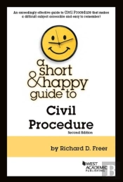 A Short & Happy Guide To Civil Procedure