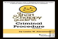 A Short & Happy Guide To Criminal Procedure