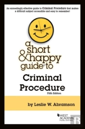 A Short & Happy Guide To Criminal Procedure