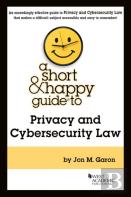 A Short & Happy Guide To Privacy And Cybersecurity Law