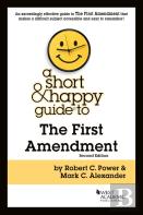 A Short & Happy Guide To The First Amendment