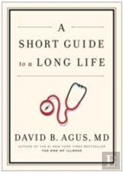 A Short Guide To A Long Life
