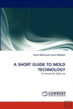 Bertrand.pt - A Short Guide To Mold Technology