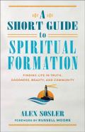 A Short Guide To Spiritual Formation
