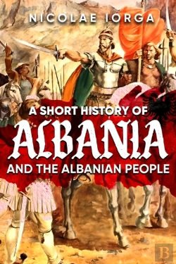 Bertrand.pt - A Short History Of Albania And The Albanian People