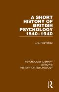 A Short History Of British Psychology 1840-1940