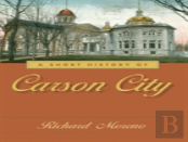 A Short History Of Carson City