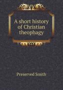 A Short History Of Christian Theophagy