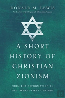 Bertrand.pt - A Short History Of Christian Zionism Â€“ From The Reformation To The Twentyâ€“First Century