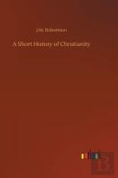 A Short History Of Christianity