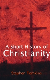 A Short History Of Christianity