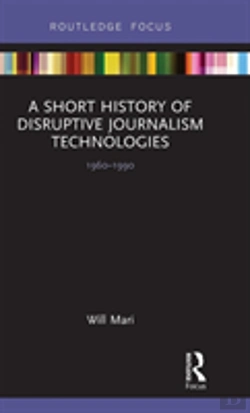 Bertrand.pt - A Short History Of Disruptive Journalism Technologies